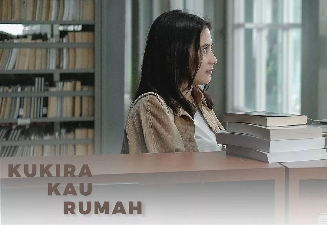 5 Alasan Film "Kukira Kau Rumah" Layak Untuk Kamu Tonton