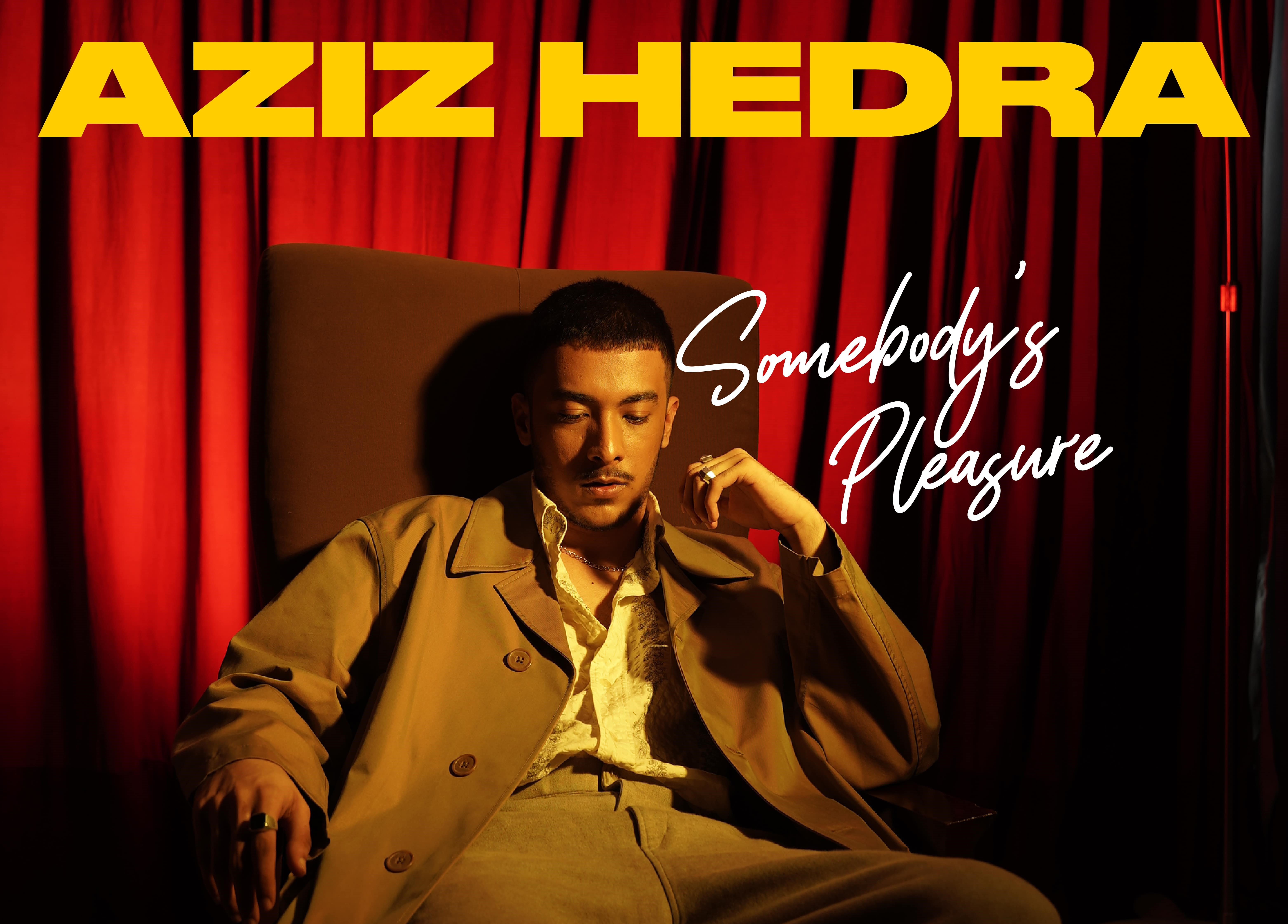 Aziz Hedra Ajak Bangkit Dari Titik Terendah Lewat "Somebody's Pleasure"