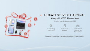 HUAWEI Service Carnival 2022, Tawarkan Diskon Suku Cadang Hingga Hadiah Menarik
