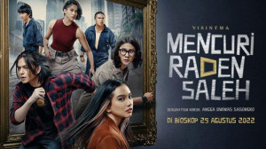 5 Alasan Wajib Nonton Film "Mencuri Raden Saleh"