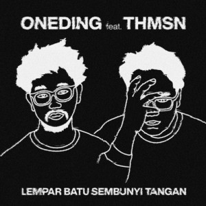 Tuntut Keadilan Tragedi Kanjuruhan, Oneding Rilis "Lempar Batu Sembunyi Tangan" ft. THMSN