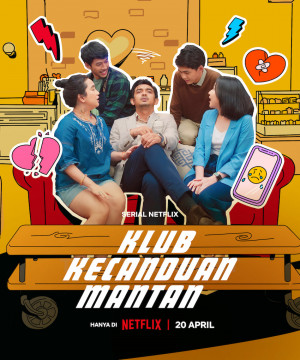 Segera di Netflix, "Klub Kecanduan Mantan" Tayang 20 April
