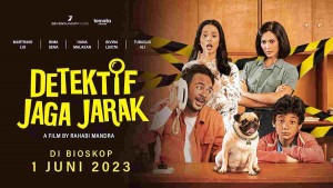 Segera Tayang, Film ‘Detektif Jaga Jarak’: Film Perselingkuhan yang Dikemas dengan Komedi