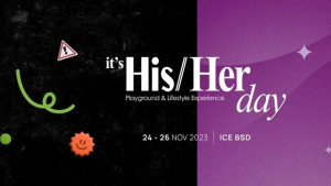“It’s His/Her Day”: Expo Pertama yang Menggabungkan Lifestyle Pria dan Wanita