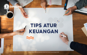 Tips Finansial Sehat ala SeaBank,  Mulai dari Rencana hingga Pelaksanaannya